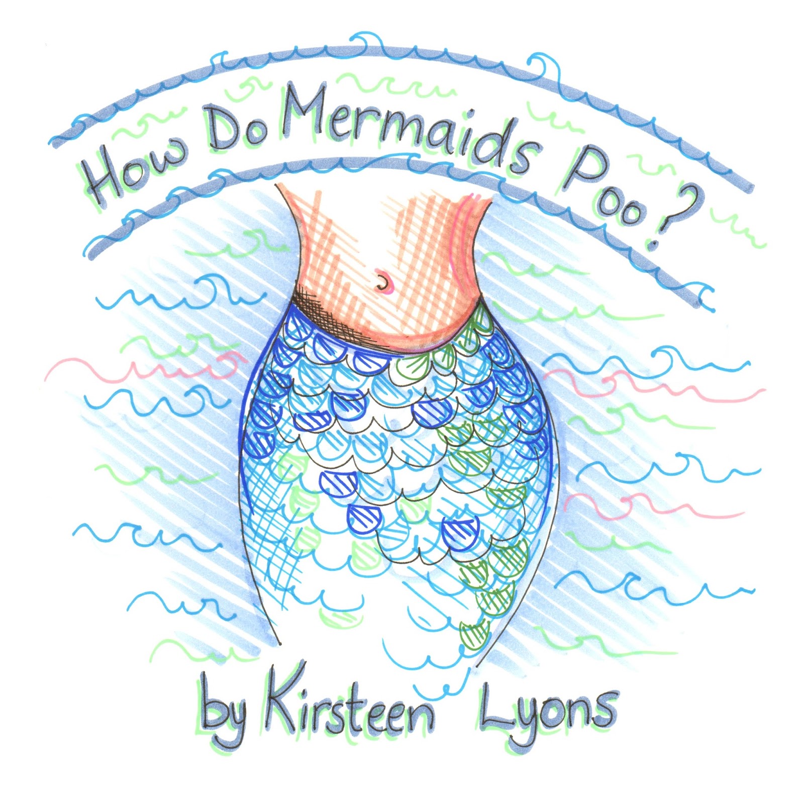 Kirsteen Lyons How do Mermaids poo. Free childrens story by Kirsteen