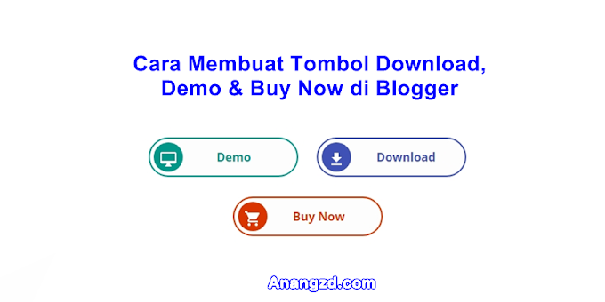 Cara Membuat Tombol Download, Demo & Buy Now di Blogger