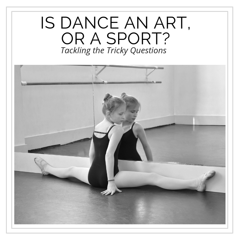 Beyond the Barre Is Dance a Sport, or an Art? Tackling the Tricky