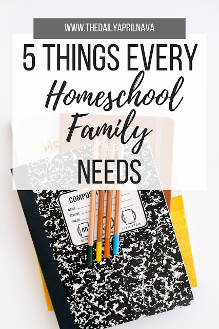 5 Things Every Homeschool Family Needs - TheDailyAprilnAva