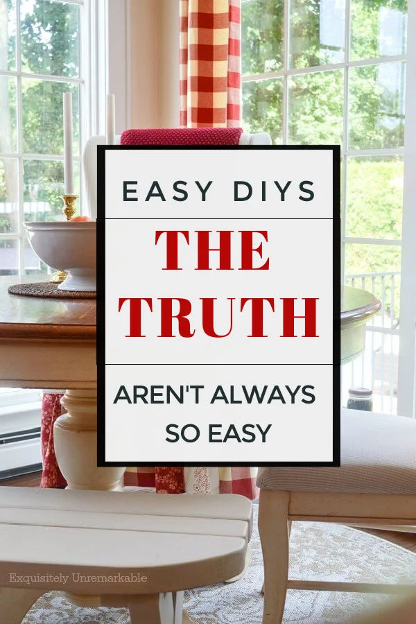 The Truth About Easy DIYS Graphic