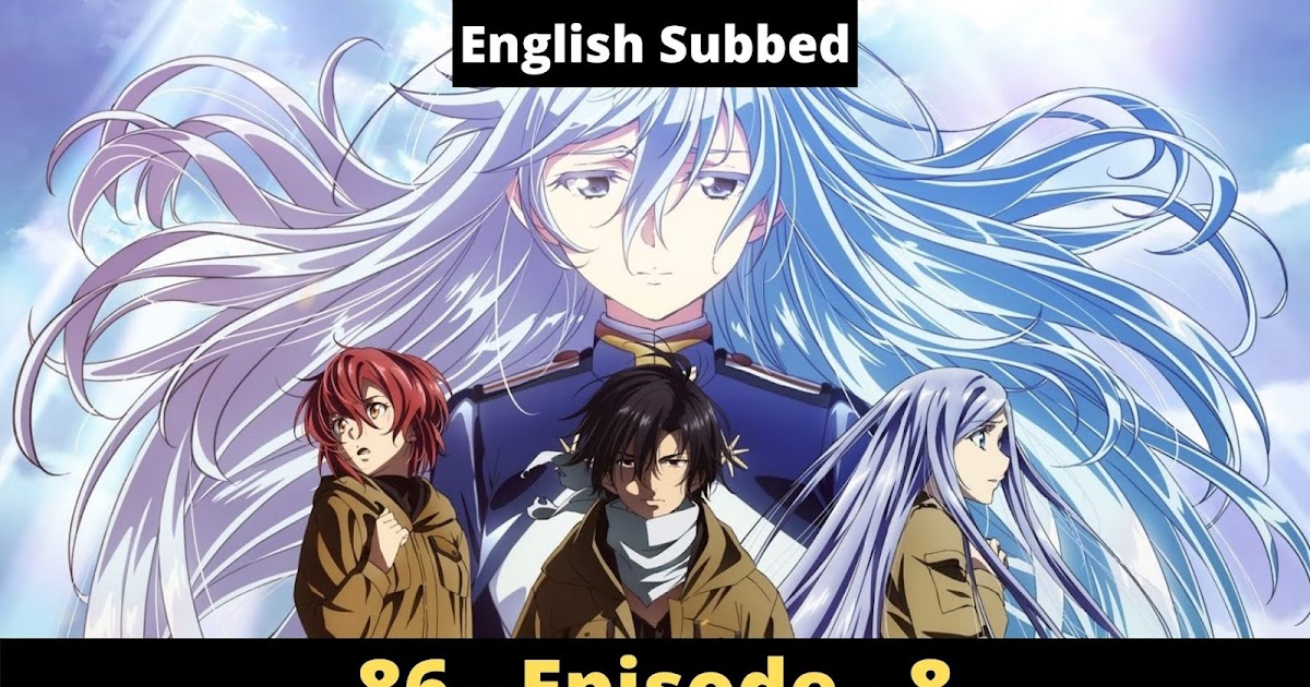 86 - Episode 8 - Let's Go [English Subbed]