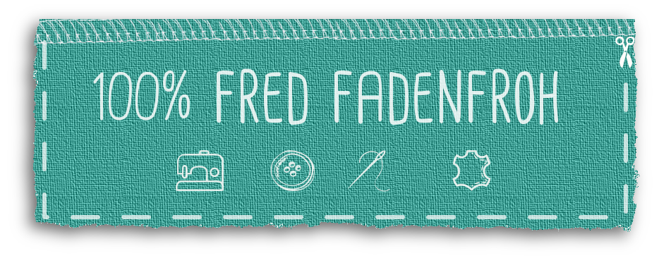 fred fadenfroh ... mit Nadel, Faden und ganz viel Herz