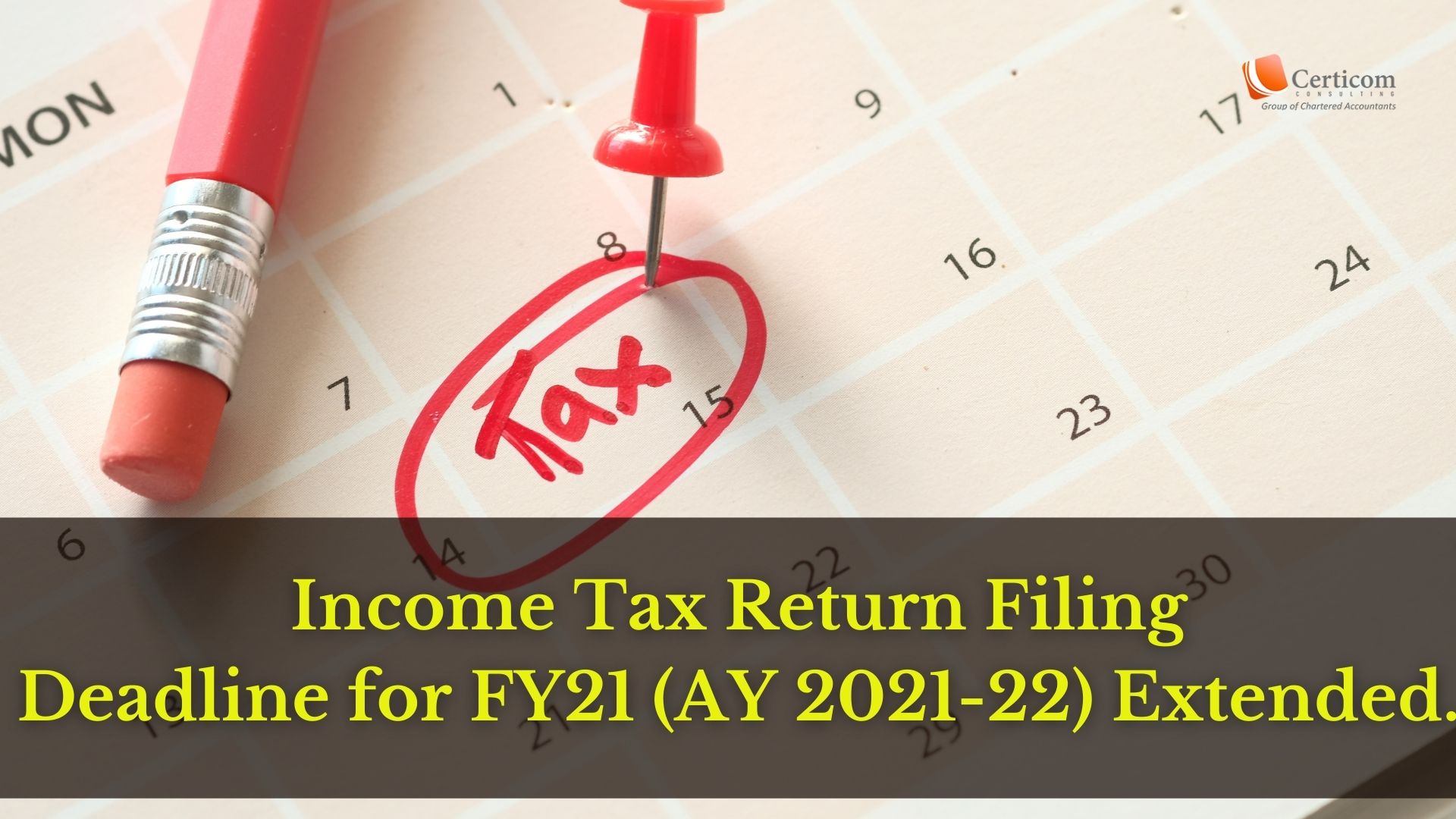 ITR or Tax Return Filing Deadline for FY21 (AY 202122) Extended.
