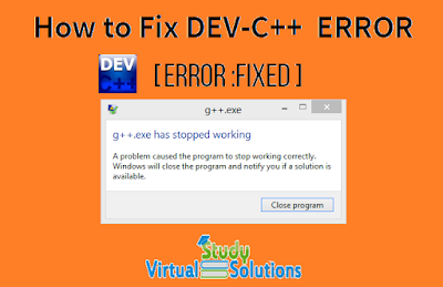 How to Fix G++.exe Error in DEV C++ in WINDOWS 8 | Virtual Study Solutions