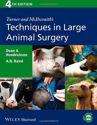 Turner and McIlwraith’s Techniques in Large Animal Surgery ,4th Edition