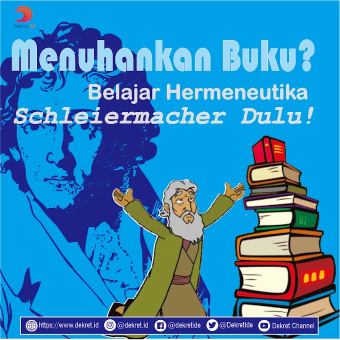 Menuhankan Buku? Belajar Hermeneutika Schleiermacher Dulu!