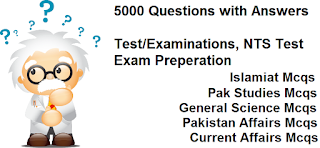 5000 Questions with Answers for Islamiat Mcqs, Pak Studies Mcqs, General Science Mcqs, Pakistan Affairs Mcqs and Current Affairs