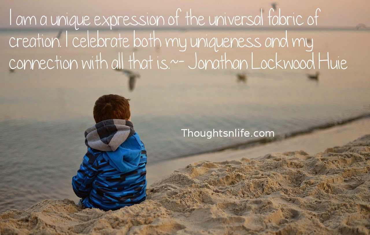 Thoughtsnlife.com: Today's affirmation: I am a unique expression of the universal fabric of creation. I celebrate both my uniqueness and my connection with all that is. - Jonathan Lockwood Huie