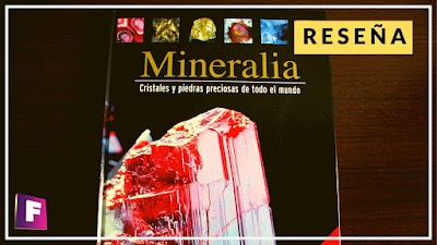 Reseña del libro: Mineralia - cristales y piedras preciosas de todo el mundo