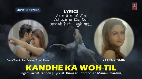 Kandhe Ka Woh Til Lyrics in Hindi and English - Sachet Tandon - Kumaar Kandhe Ka Woh Til Lyrics - Sachet Tandon - Kumaar