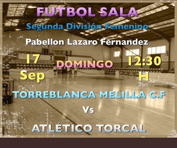 Hoy debuta el Atlético Torcal ante Torreblanca Melilla - 12:30 -