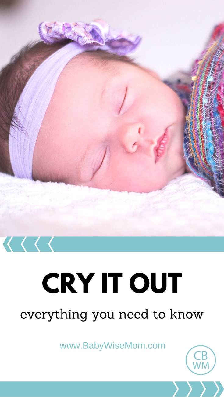 Everything You Need to Know About Cry It Out Chronicles of a Babywise Mom