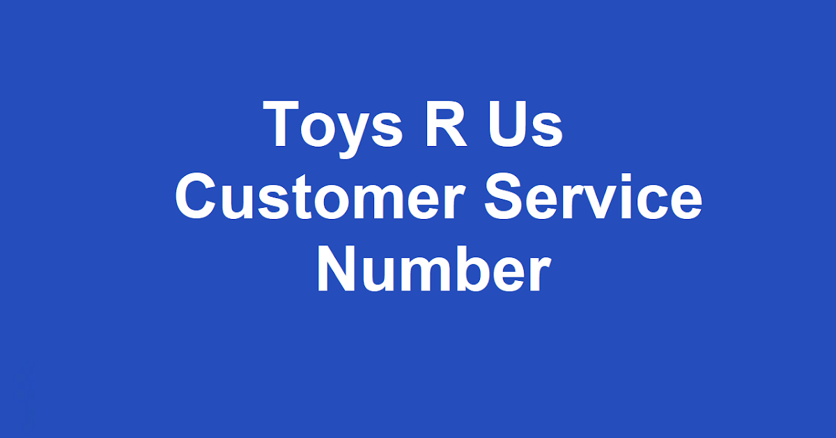 Toys R Us Customer Service Number