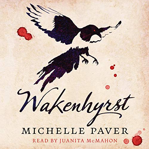 Wakenhyrst by Michelle Paver Wakenhyrst by Michelle Paver