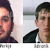 The Albanians Ervis Markja and Adriatik Gega escaped from high security prison in Italy