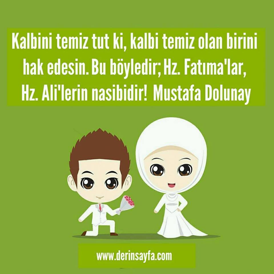 Kalbini Temiz Tut Ki Kalbi Temiz Olan Birini Hak Edesin Bu Boyledir Hz Fatima Lar Hz Ali Lerin Nasibidir Mustafa Dolunay Guzel Sozler Dini Anlamli Sozler Ayrilik Ask Sevgi Sozleri Mesajlari