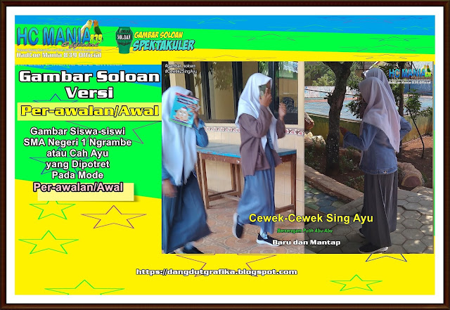 Gambar Soloan Spektakuler Versi Per-awalan - Gambar Siswa-siswi SMA Negeri 1 Ngrambe Cover Putih Abu-abu - 11 DG