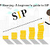 SIP Meaning: A beginner’s guide to SIP