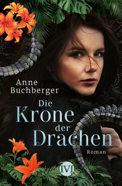 Bücherblog. Rezension. Buchcover. Die Krone der Drachen von Anne Buchberger. Fantasy. Jugendbuch. Piper.