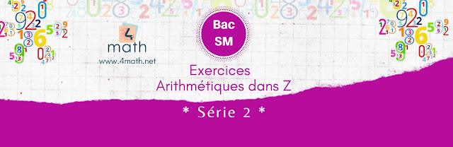 Exercices Arithmétiques Bac 2