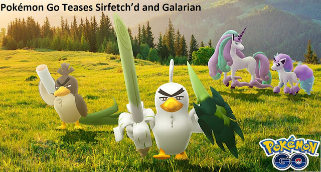 Pokémon Go Teases Sirfetch’d and Galarian Ponyta