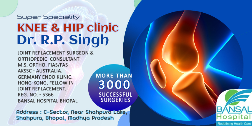 Knee & Hip Joints Replacement Surgeon in Bhopal - Dr. RP Singh