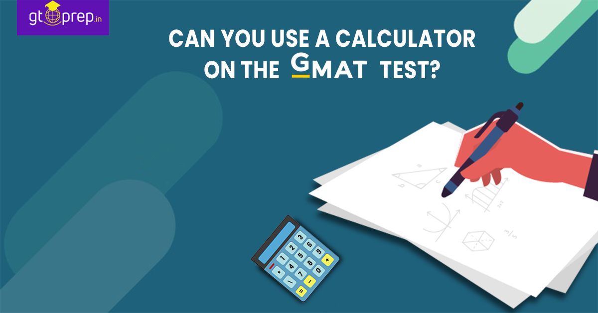 Can You Use a Calculator on the GMAT Test?