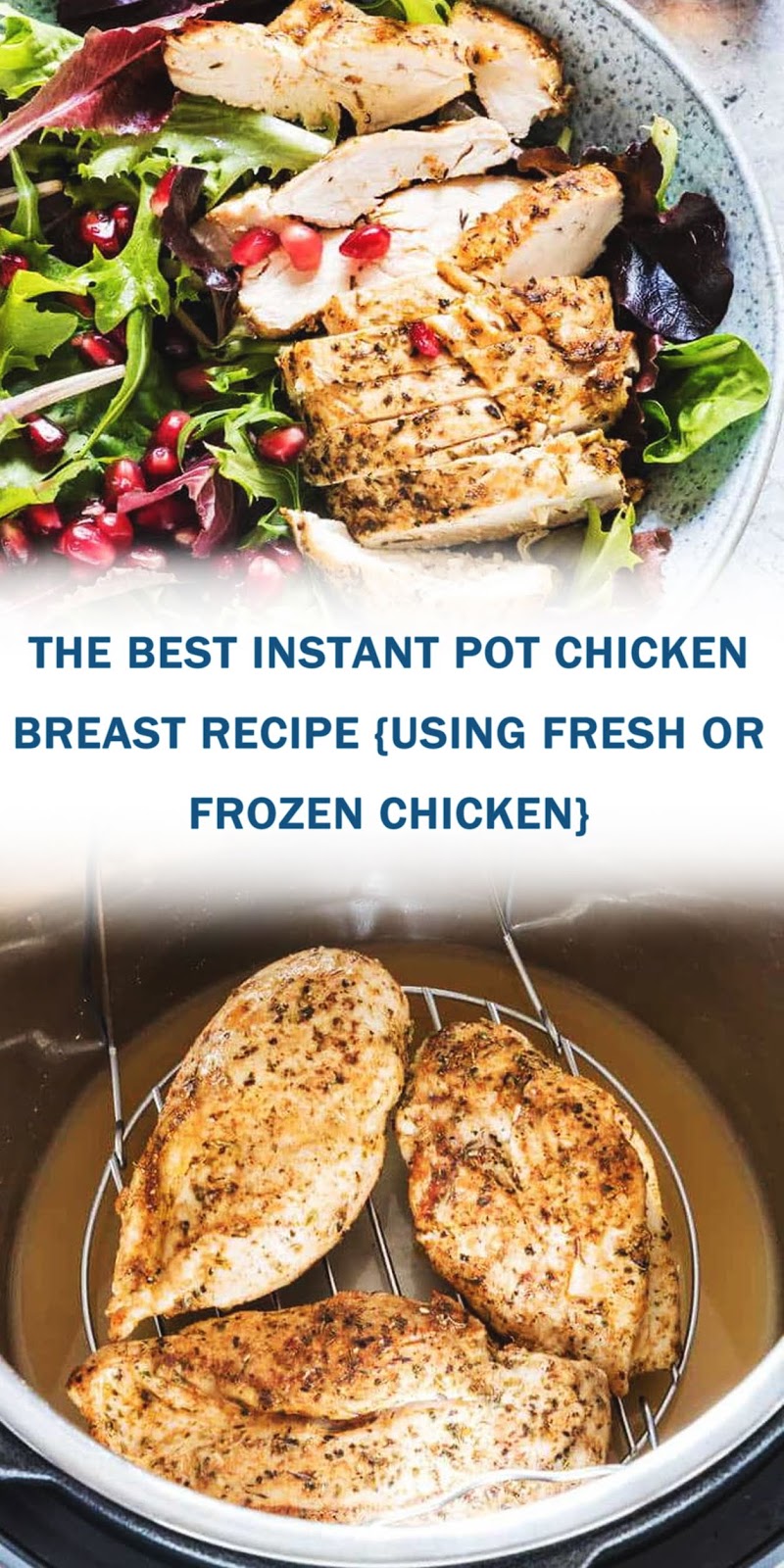 THE BEST INSTANT POT CHICKEN BREAST RECIPE {USING FRESH OR FROZEN CHICKEN}