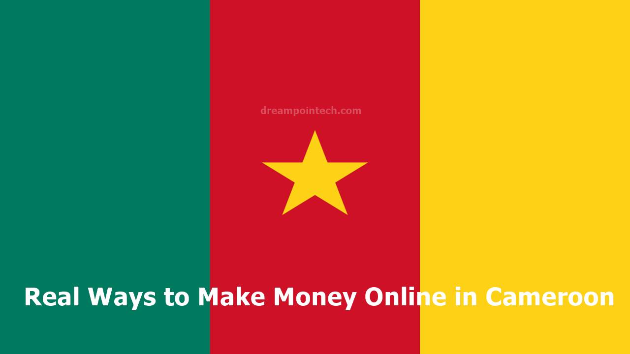 15 Real Ways to Make Money Online in Cameroon and Get Paid
