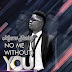 Mharx Stanley - No Me Without You