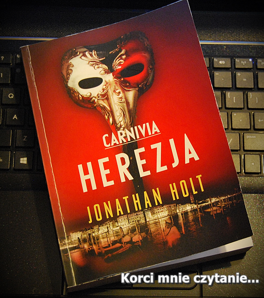 Jonathan Holt "Carnivia. Herezja"