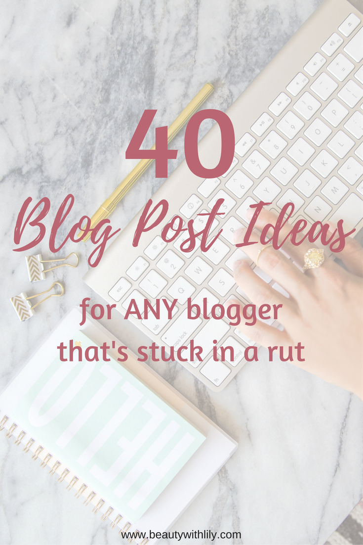 Blog Post Ideas for Every Blogger | When You're Stuck in a Rut