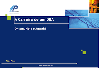 A Carreira de um DBA: Ontem, hoje e amanhã 1 dba ontem hoje amanha