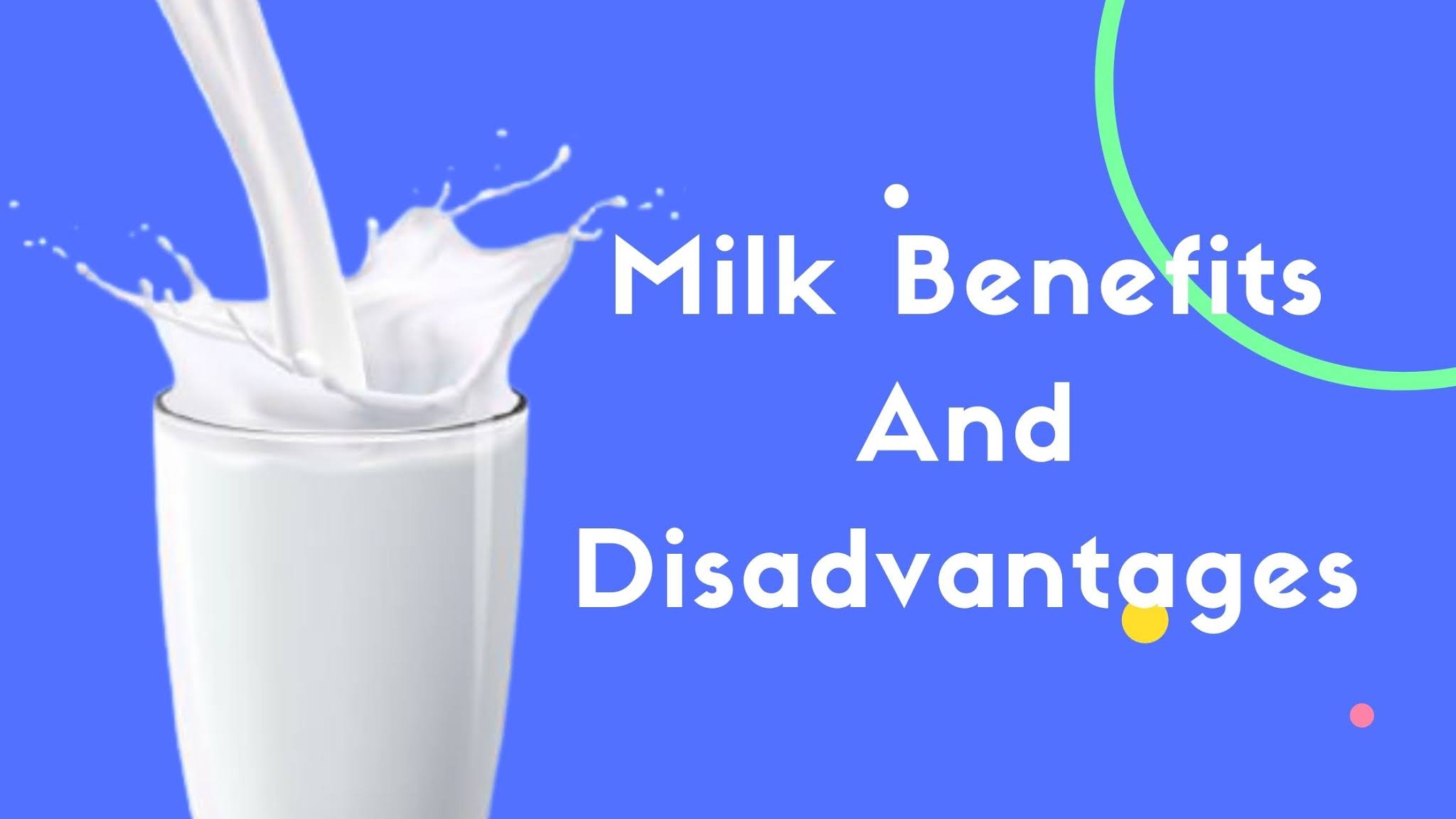 What Is Milk Benefits And Disadvantages in Medical