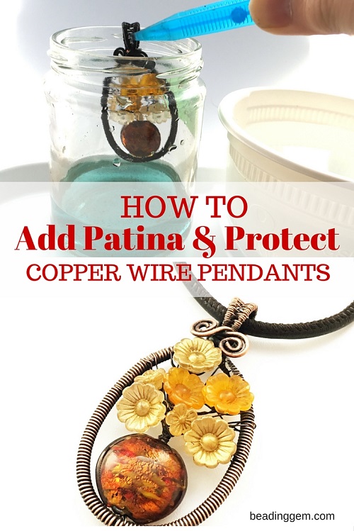 How to Patina and Protect a Wire Wrapped Copper Pendant The Beading