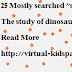 25 Mostly searched "study of" words