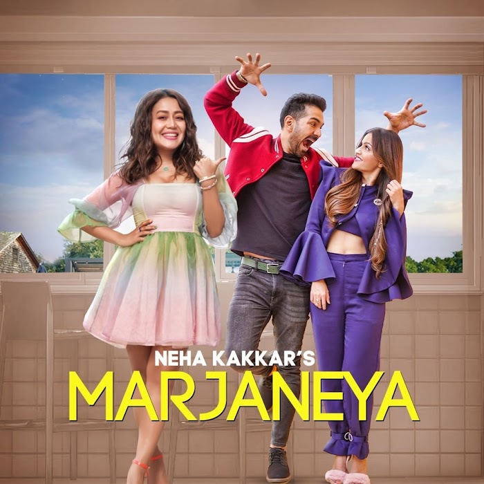 Marjaneya Neha Kakkar Song Download MP3 - Lyrics In Hindi