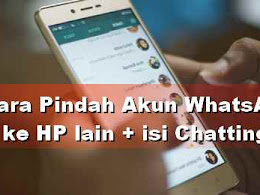 Masih Bingung Cara Memindahkan Whatsapp Ke Hp Baru? Cek Lagi Yuk