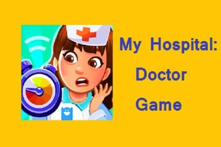 doctor wala game my hospital
