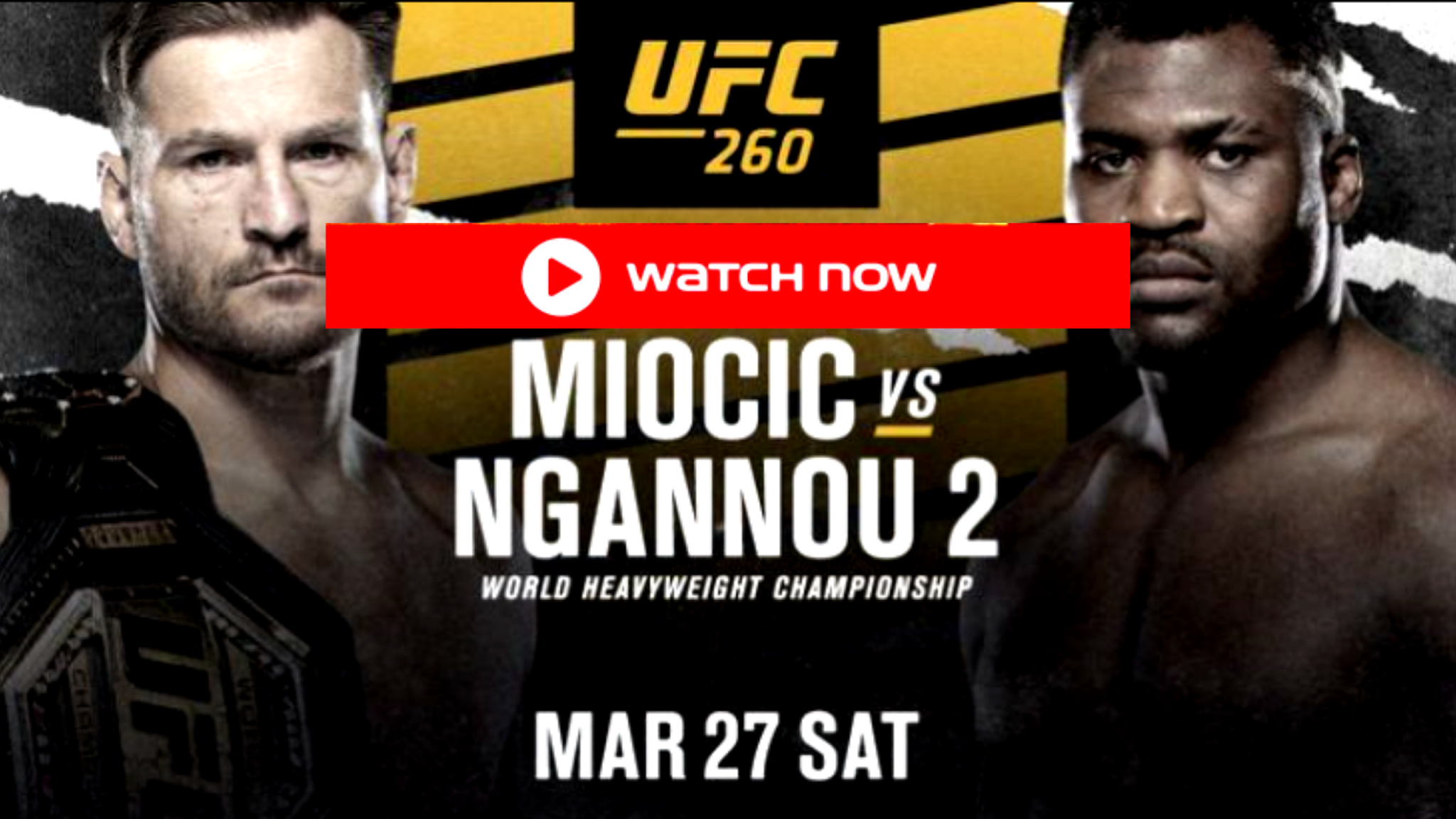 Ufc 260 Live Free - Tj9yetesvrdmcm / Ufc mma fight, boxing, wwe