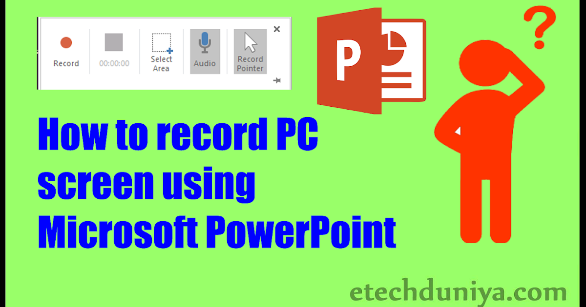 record screen video to use in powerpoint windows 10 record screen video to use in powerpoint windows 10