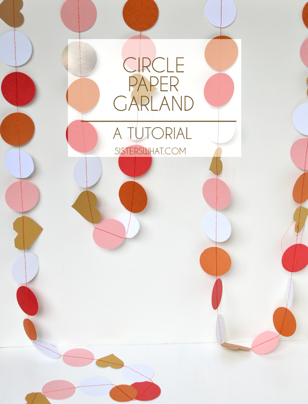 Circle Paper Garland A Tutorial Sisters, What!