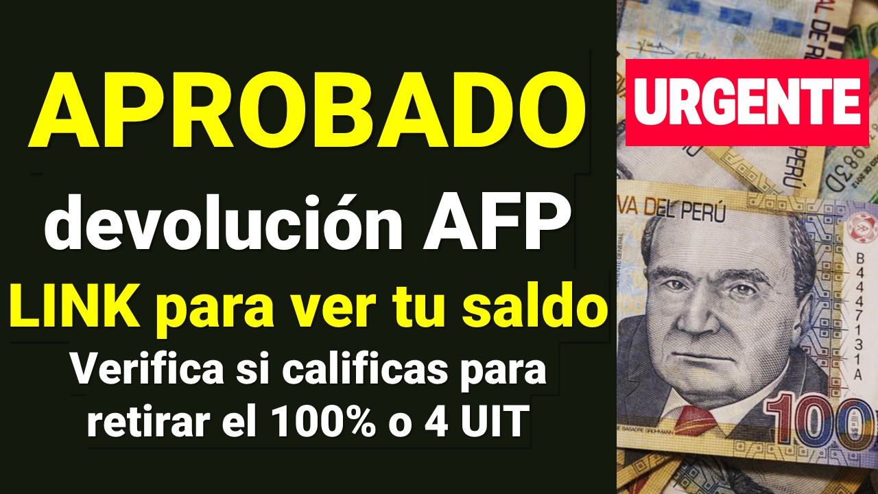 APROBADO devolución AFP LINK para ver tu saldo Verifica si calificas