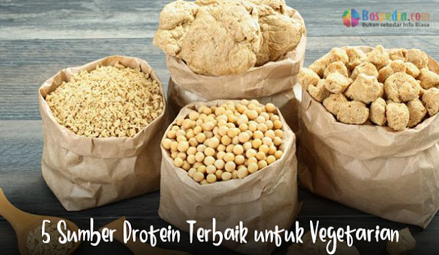 5 Sumber Protein Terbaik untuk Vegetarian