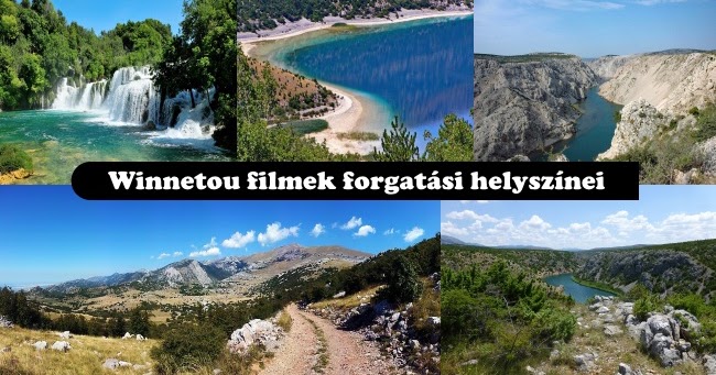Regi Uj Filmek Winnetou Filmek Forgatasi Helyszinei
