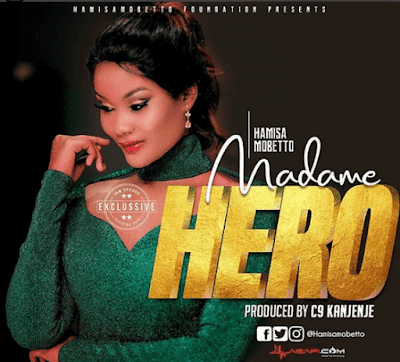 Hamisa Mobetto_Madam Hero_Mp3_Audio__Download Now - BIZO#ONE