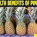 15 Very Important Health Benefits of Pineapple or Pineapple Juice and its uses