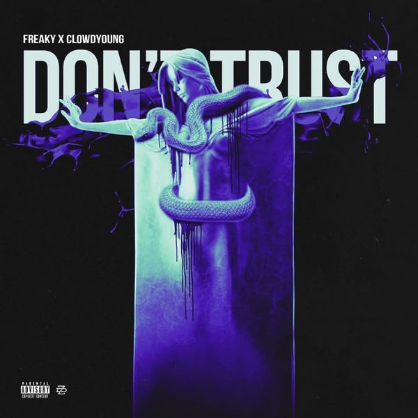Freaky – Don’t Trust – Single