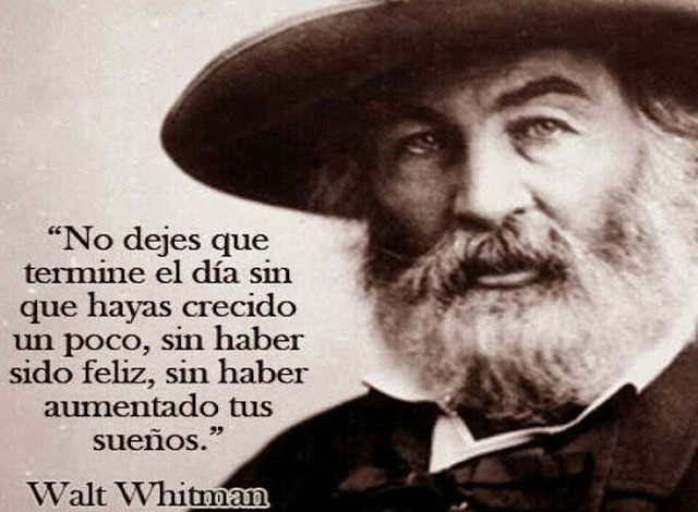 No dejes que termine el día sin haber crecido un poco,  sin haber sido feliz, sin haber aumentado tus sueños.